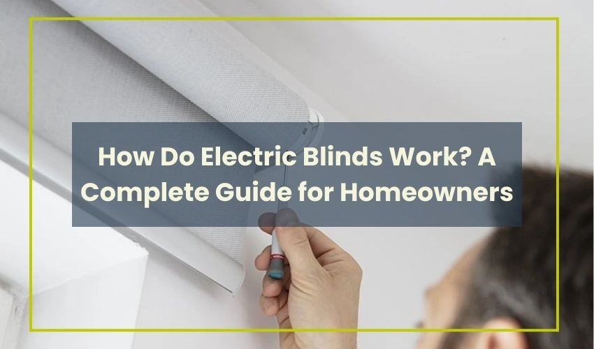 How Do Electric Blinds Work