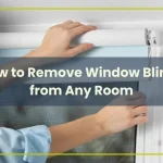 How to Remove Window Blinds